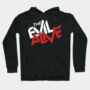 The Evil Alive Parody of The Evil Dead Movie Cover Cool Distressed Title Text Typography Hoodie